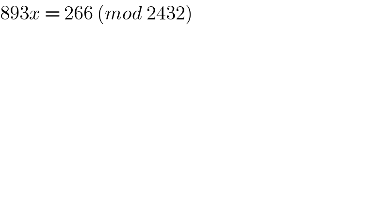 893x = 266 (mod 2432)  