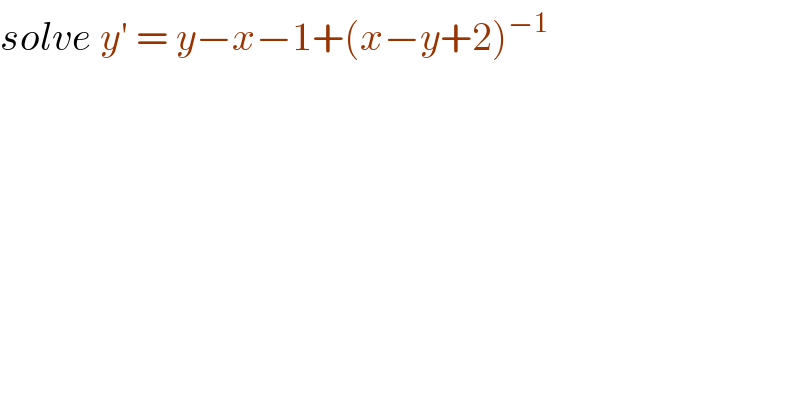 solve y′ = y−x−1+(x−y+2)^(−1)   
