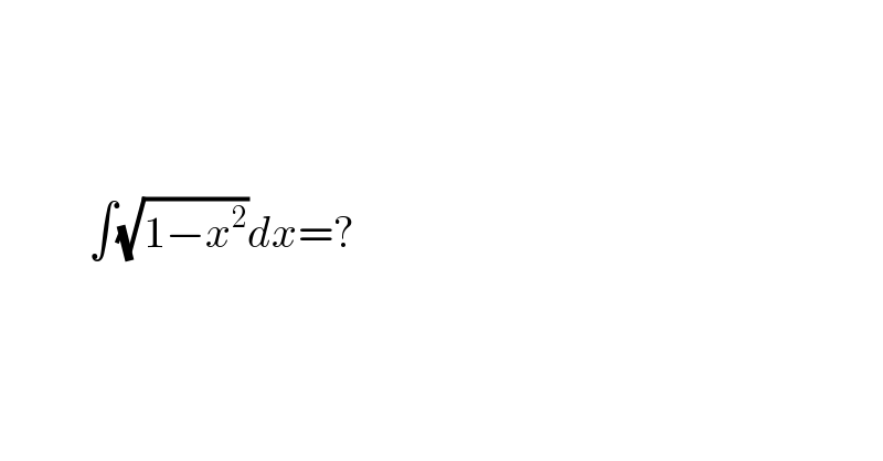                 ∫(√(1−x^2 ))dx=?        