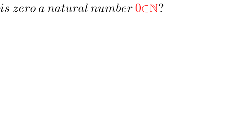 is zero a natural number 0∈N?  