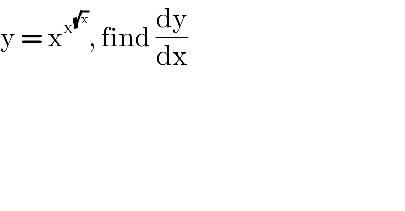 y = x^x^(√x)  , find (dy/dx)  