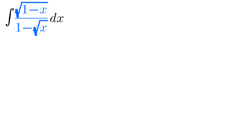   ∫ ((√(1−x))/(1−(√x))) dx    