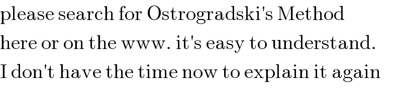 please search for Ostrogradski′s Method  here or on the www. it′s easy to understand.  I don′t have the time now to explain it again  