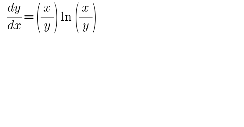    (dy/dx) = ((x/y)) ln ((x/y))  