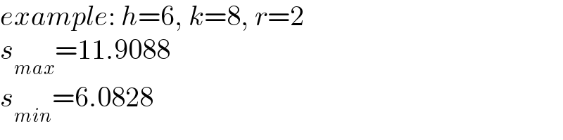 example: h=6, k=8, r=2  s_(max) =11.9088  s_(min) =6.0828  