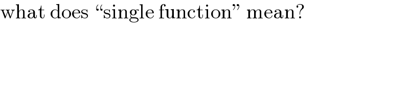 what does “single function” mean?  