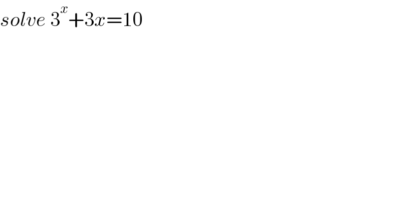 solve 3^x +3x=10  