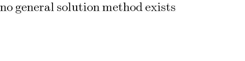 no general solution method exists  