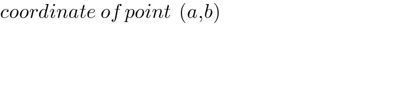 coordinate of point  (a,b)   