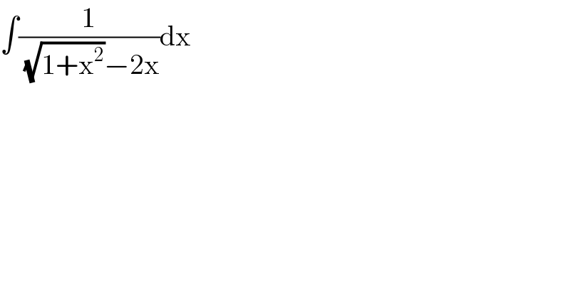 ∫(1/( (√(1+x^2 ))−2x))dx  