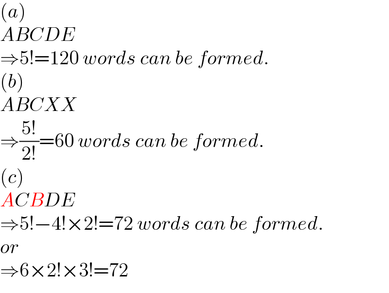(a)  ABCDE  ⇒5!=120 words can be formed.  (b)  ABCXX  ⇒((5!)/(2!))=60 words can be formed.  (c)  ACBDE  ⇒5!−4!×2!=72 words can be formed.  or  ⇒6×2!×3!=72  
