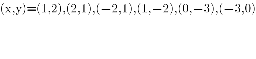 (x,y)=(1,2),(2,1),(−2,1),(1,−2),(0,−3),(−3,0)  