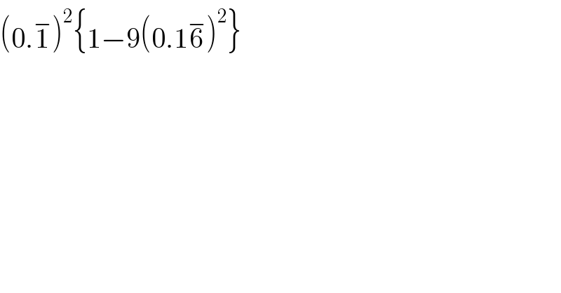 (0.1^− )^2 {1−9(0.16^− )^2 }  
