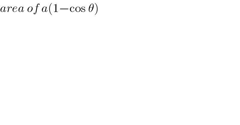 area of a(1−cos θ)  