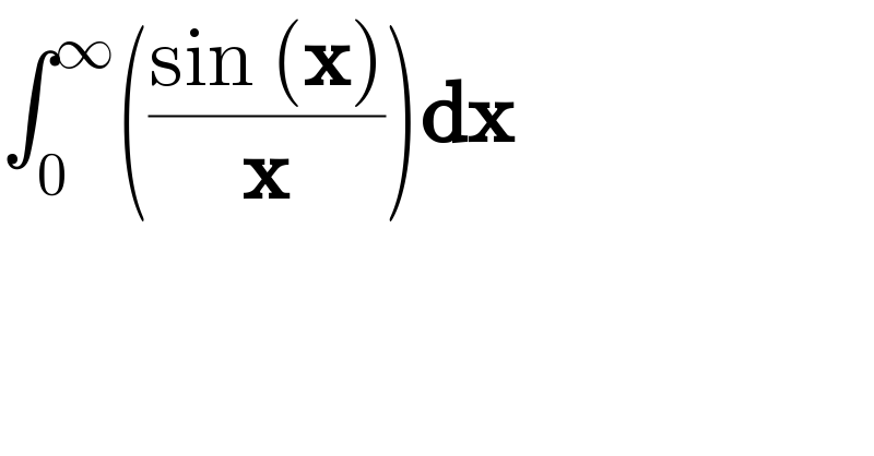 ∫_0 ^∞ (((sin (x))/x))dx  
