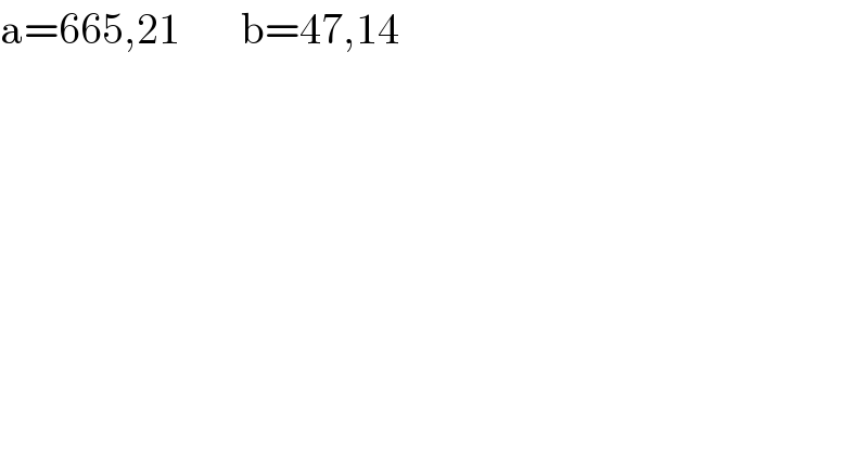 a=665,21       b=47,14  