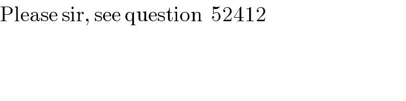 Please sir, see question  52412     