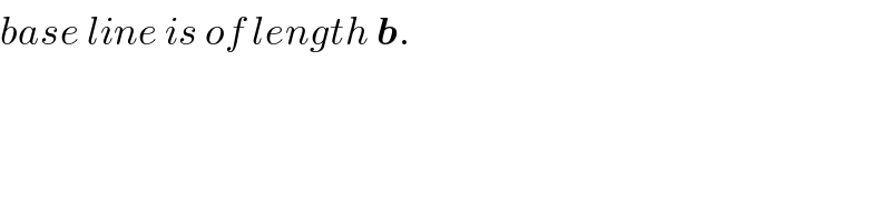 base line is of length b.  
