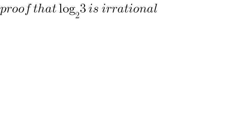 proof that log_2 3 is irrational  