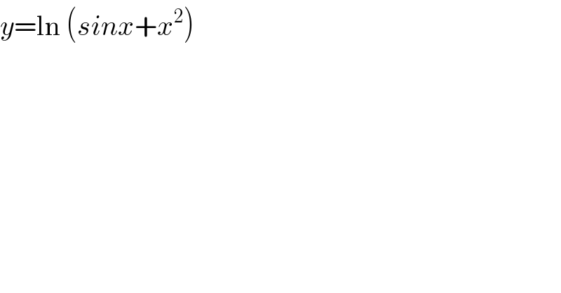 y=ln (sinx+x^2 )  