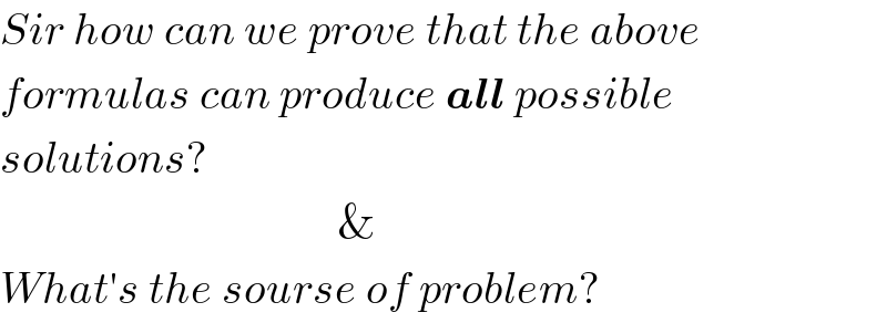 Sir how can we prove that the above  formulas can produce all possible  solutions?                                        &  What′s the sourse of problem?  