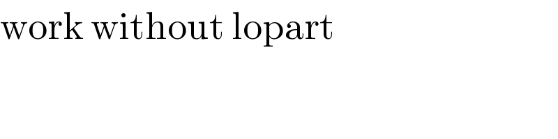 work without lopart  