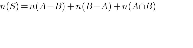 n(S) = n(A−B) + n(B−A) + n(A∩B)  