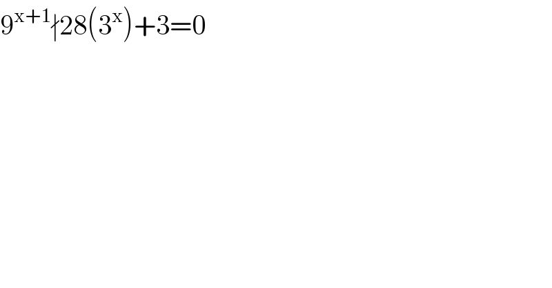 9^(x+1) ∤28(3^x )+3=0  