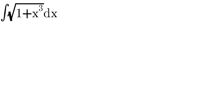 ∫(√(1+x^3 ))dx  